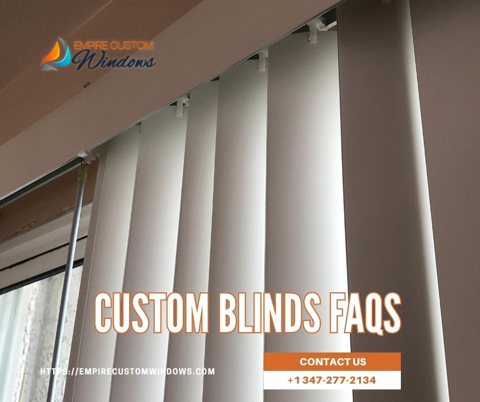 Custom Blinds FAQs