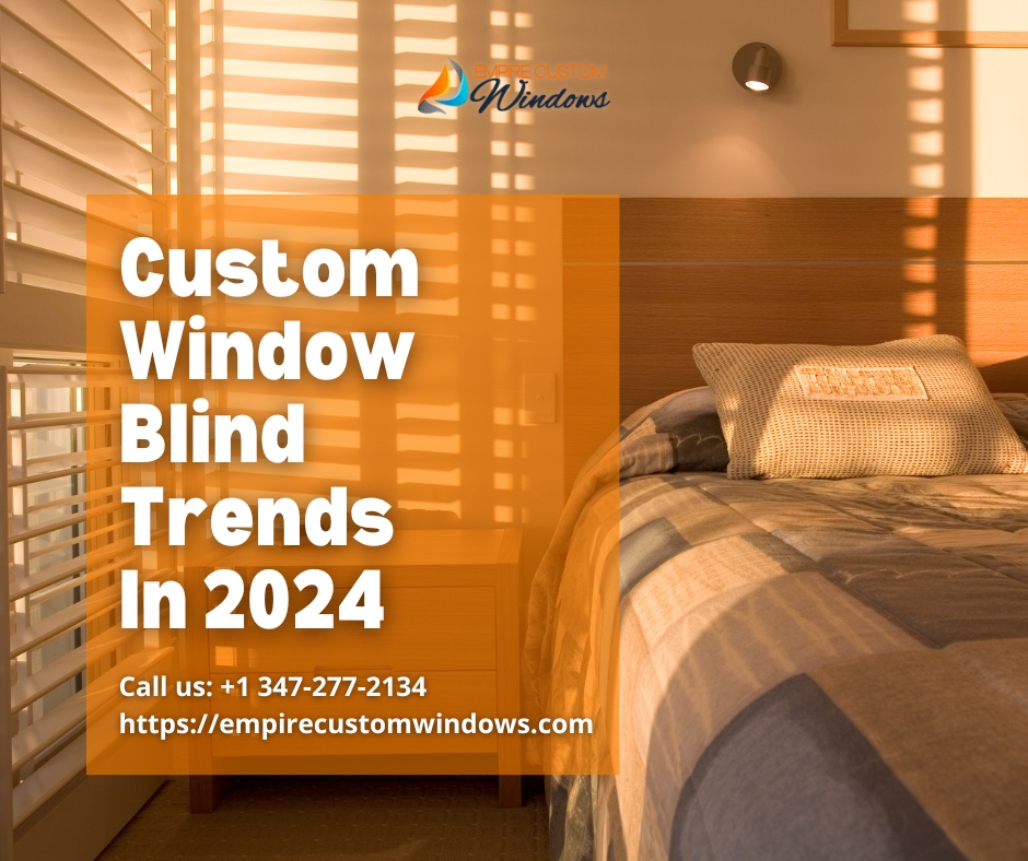 Custom Window Blind Trends In 2024