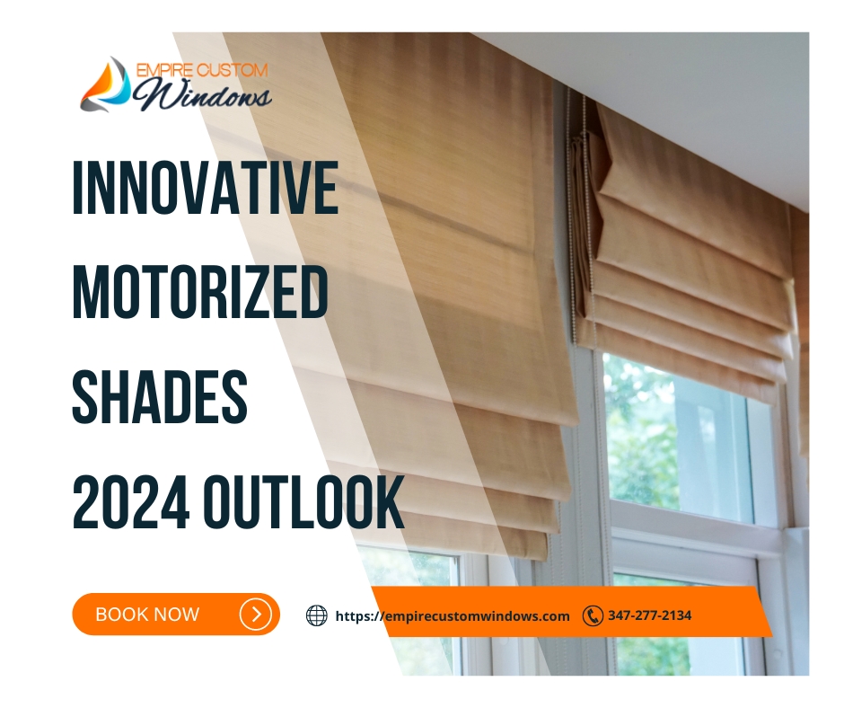 Innovative Motorized Shades: 2024 Outlook