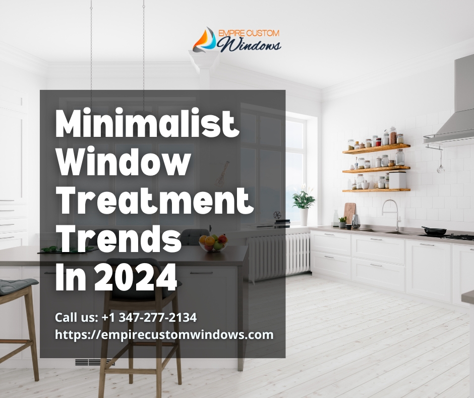 Minimalist Window Treatment Trends In 2024
