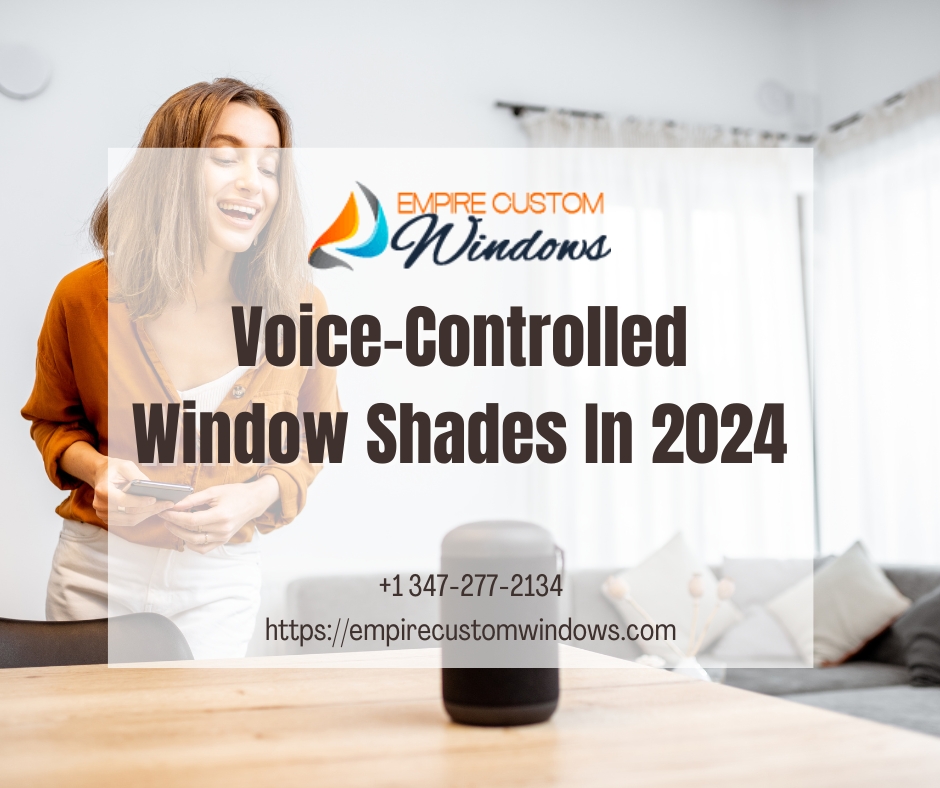 Voice-Controlled Window Shades In 2024